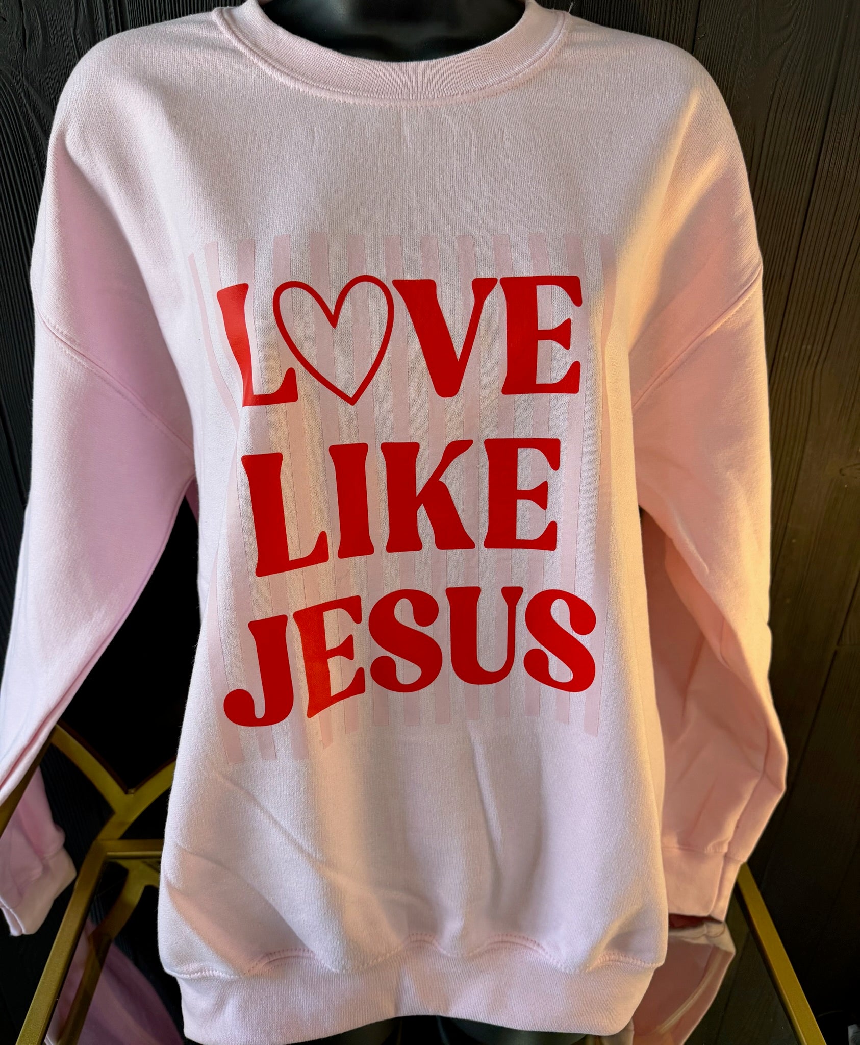 Love like Jesus sweatshirt